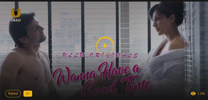 Wanna-Have-a-Good-Time-Ullu-adult-web-series-27
